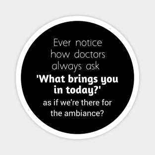 Funny doctor quote Magnet